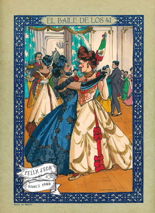 "El Baile De Los 41" - Print By Felix d'Eon