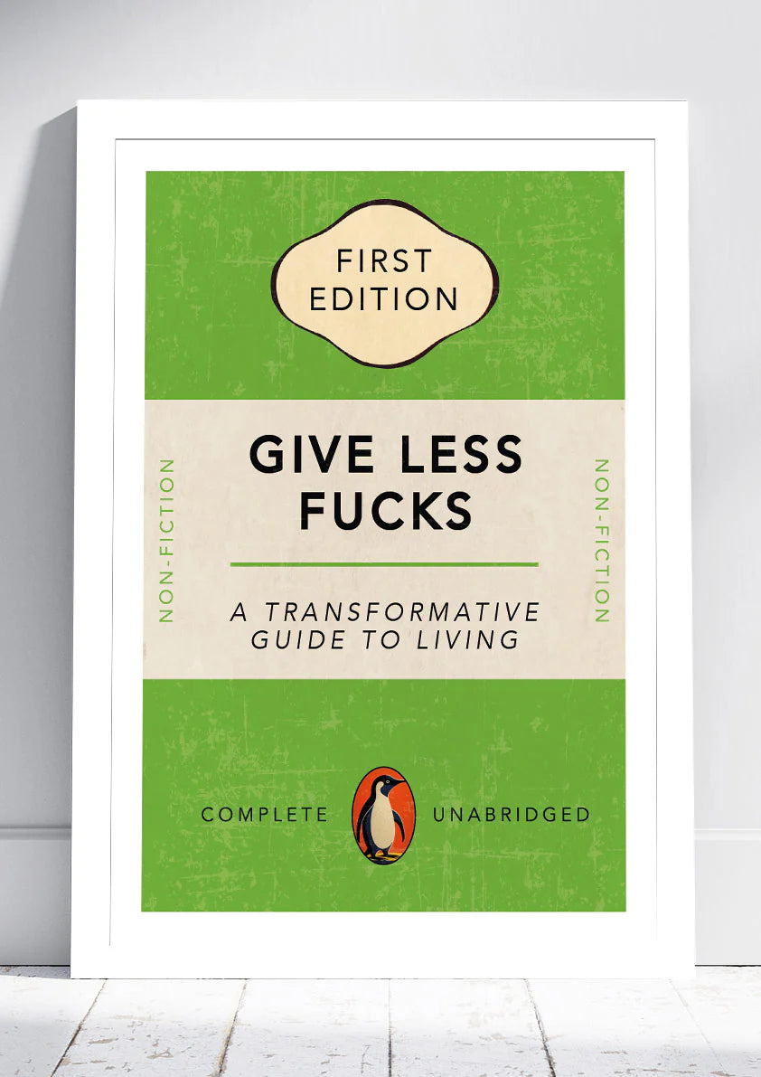 A4 " Give Less Fucks " Poster
