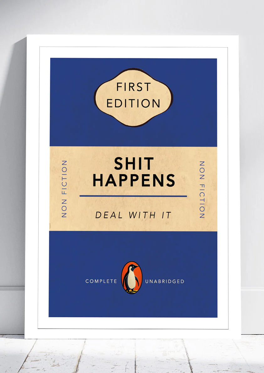 A4 " Shit Happens" Poster