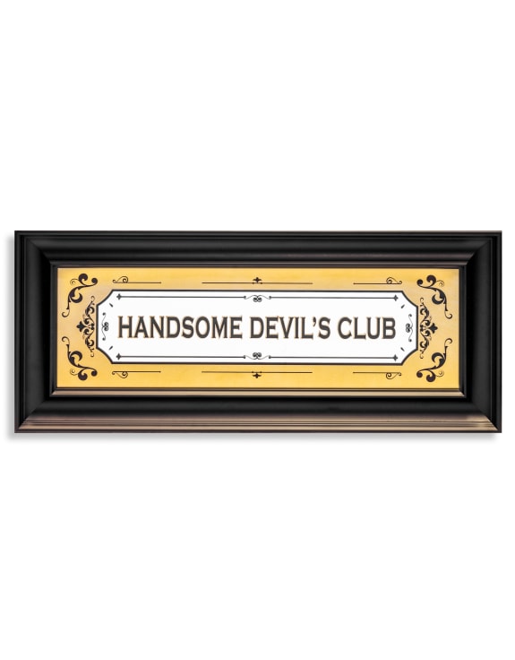 "Handsome Devil's Club " Wall Sign