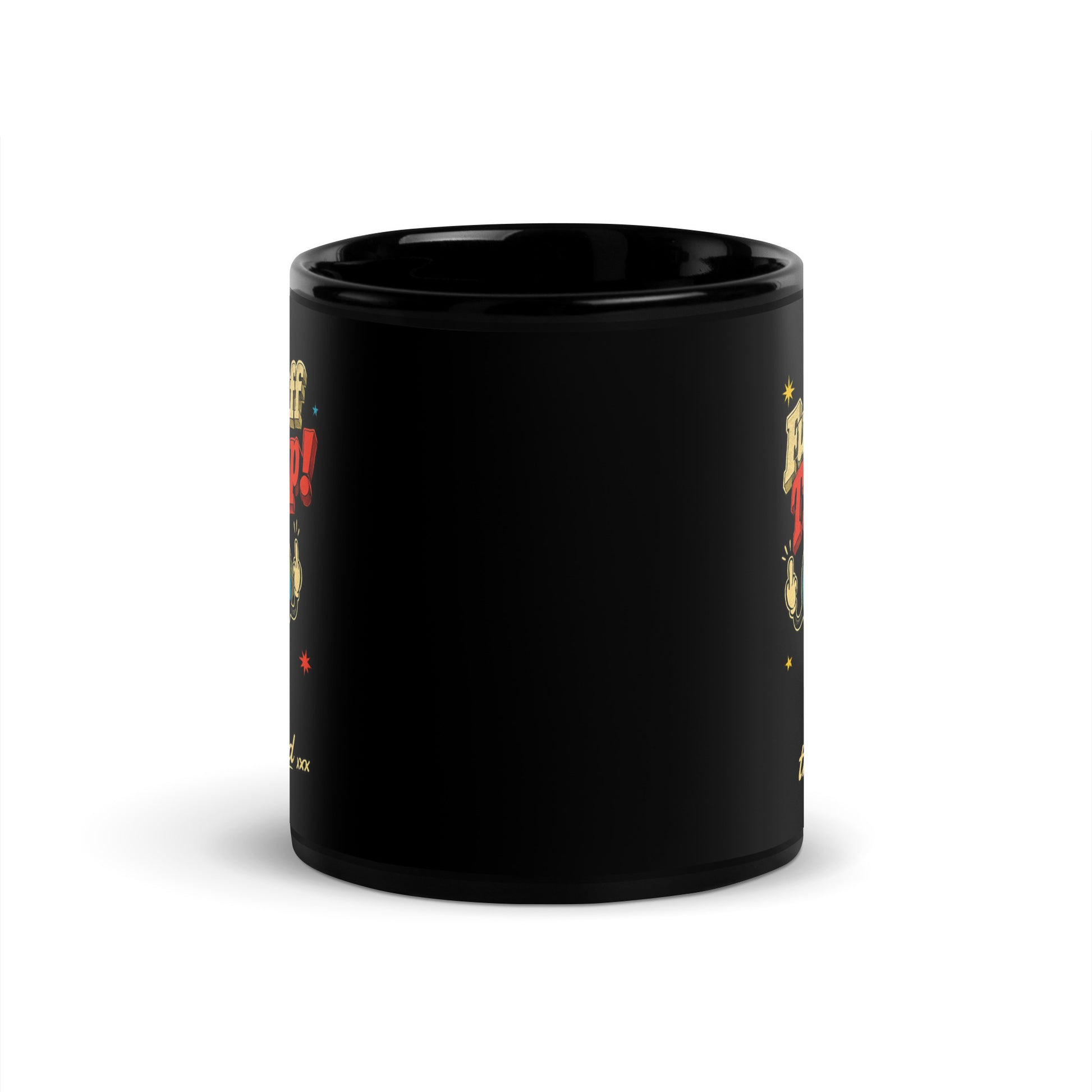 Fuck Off Trump! Black Glossy Mug - 11oz 6