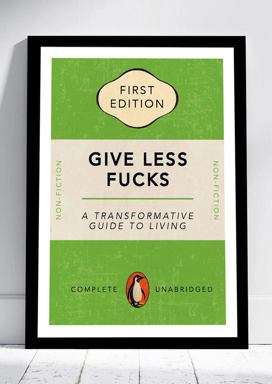 A4 " Give Less Fucks " Poster