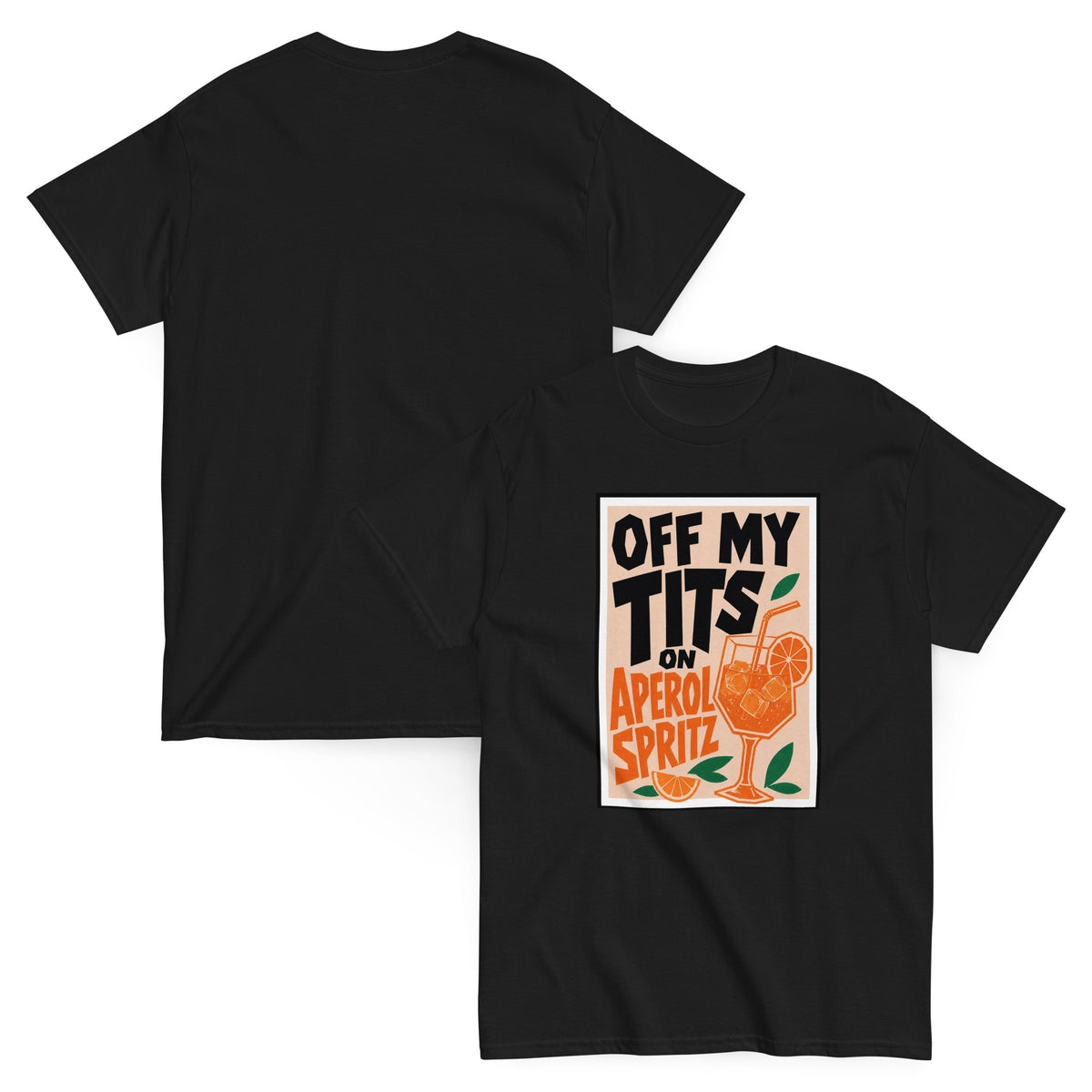 Off My Tits on Aperol Spritz T-Shirt#13