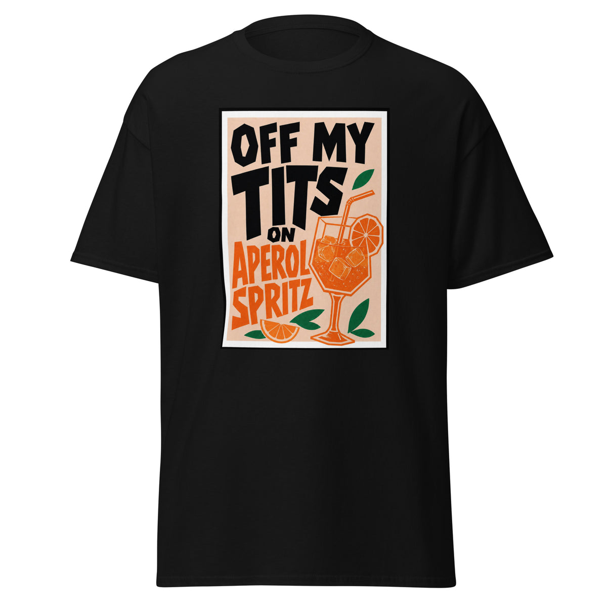 Off My Tits on Aperol Spritz T-Shirt#5