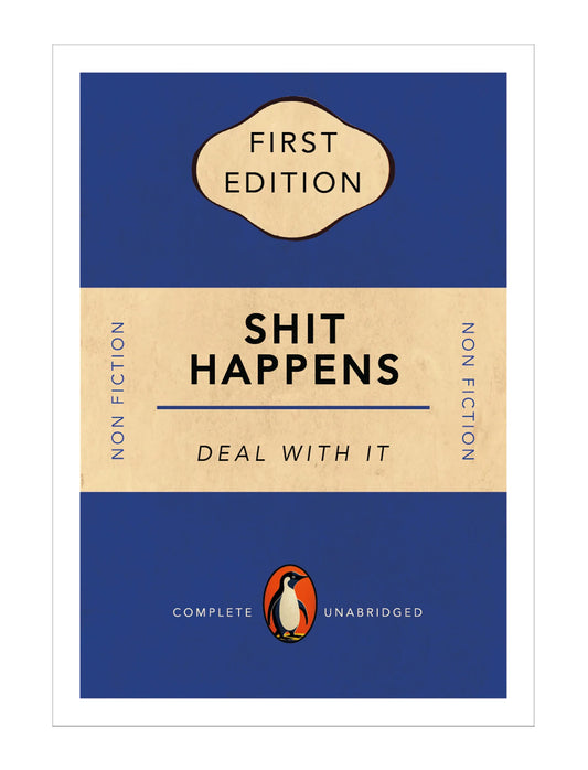 Shit Happens A4 Print
