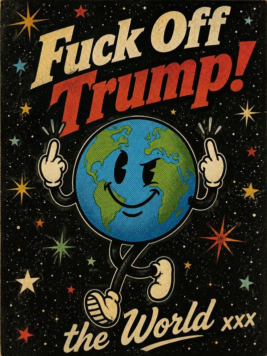 A3 "F**k Off Trump!" Art Print Poster — Unframed